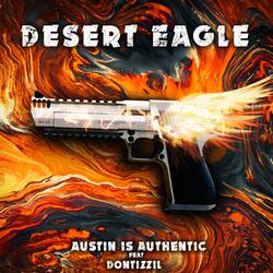 Desert Eagle (feat. Dontizzil)