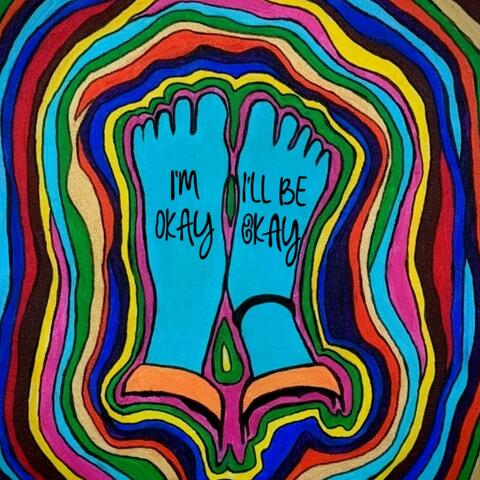 I'm Okay I'll Be Okay