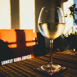 Lonely Girl Juice