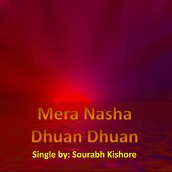 Mera Nasha Dhuan Dhuan