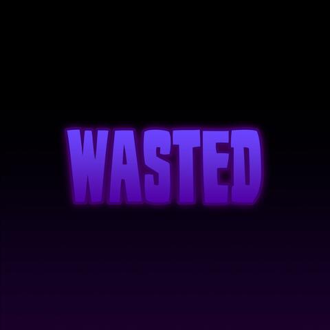 Wasted
