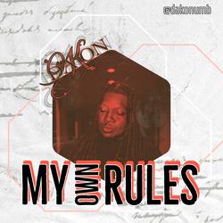 MY OWN RULES