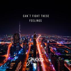 Can´t Fight These Feelings