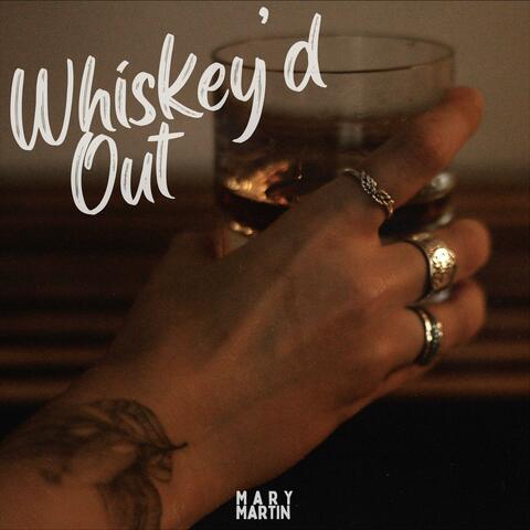 Whiskey'd Out