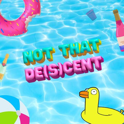not that decent (feat. Dina Dove)