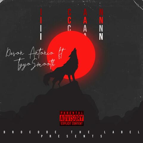 I Can (feat. TyyoSmooth)