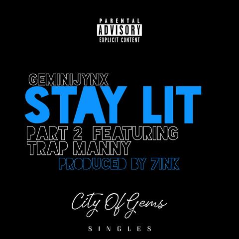 Stay Lit, Pt. 2 (feat. Trap Manny)