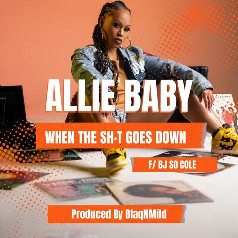 When The Shit Goes Down (feat. BJ So Cole)