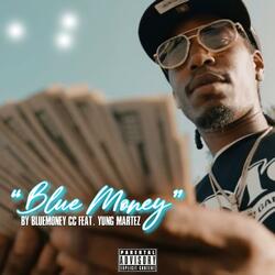 Blue Money (feat. Yung Martez)