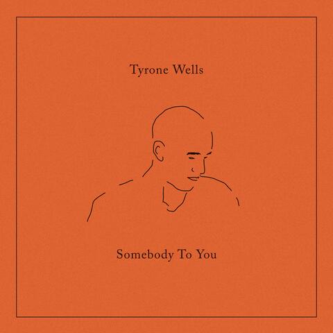 Somebody To You
