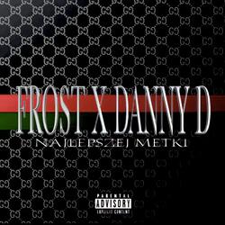Najlepszej metki (feat. Danny D)