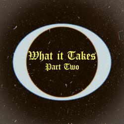 What it Takes