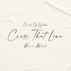 Cross that Line (feat. Marian Mulock)