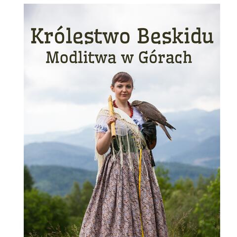 Królestwo Beskidu Modlitwa w Górach bonus 2013