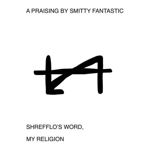 Shrefflo's Word, My Religion