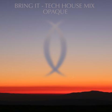 Bring It (Tech House Mix)