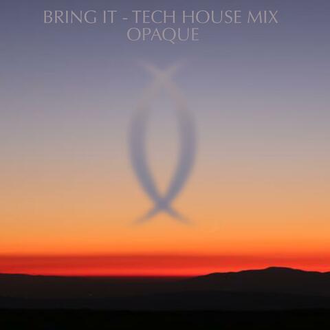 Bring It (Tech House Mix)