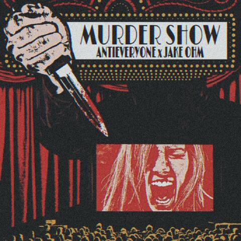 MURDER SHOW (feat. Jake OHM)
