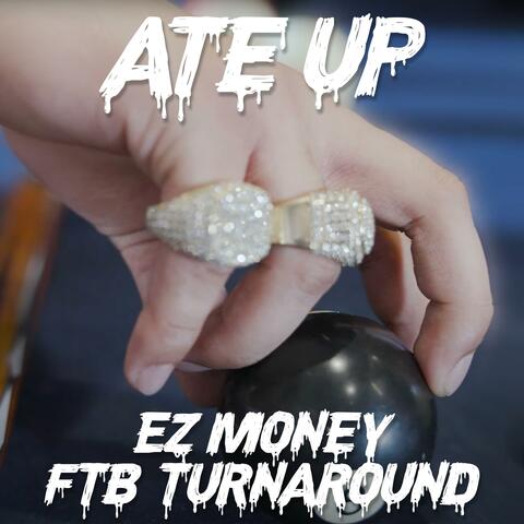 Ate Up (feat. FTB Turnaround)