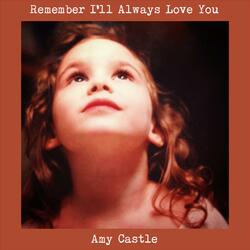 Remember I'll Always Love You