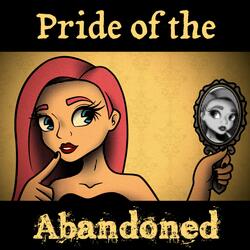 Pride of the Abandoned