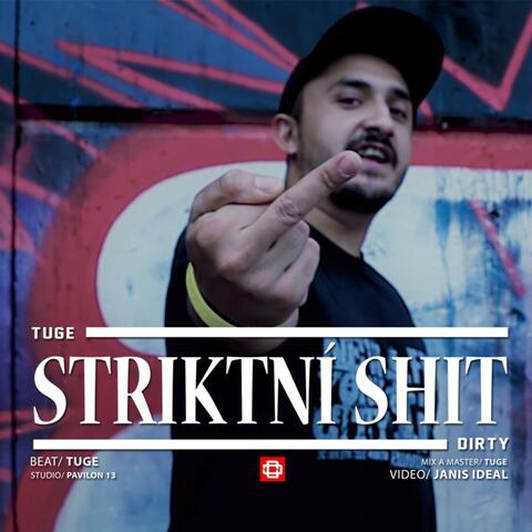 Striktní Shit (feat. Dirtovski & Tuge)