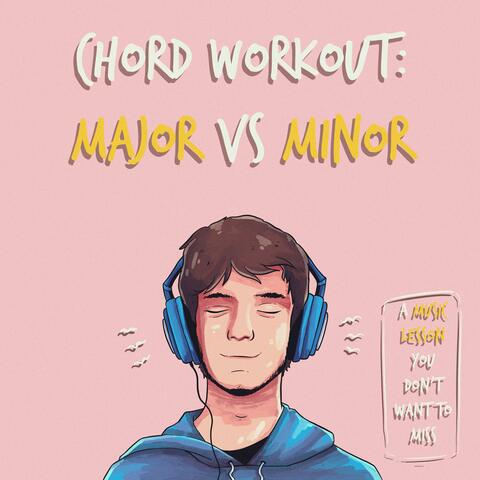 Chord Workout: Major vs Minor