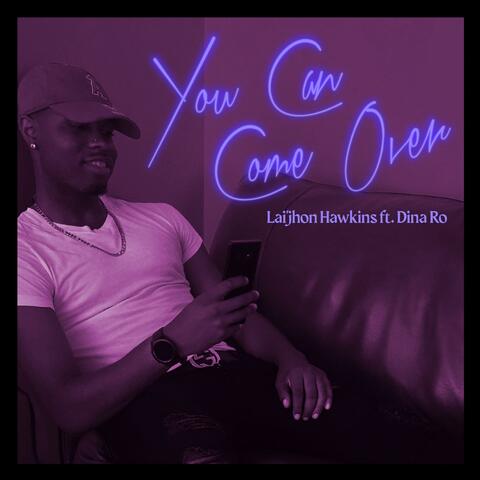 You Can come Over (feat. Dina Ro)