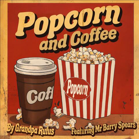 Popcorn and Coffee (feat. Mr Barry Spears)