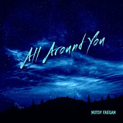All Around You