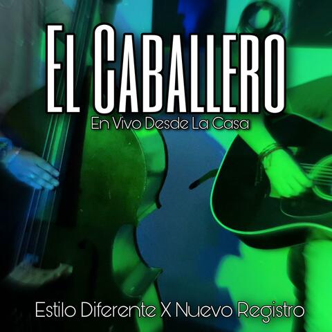 El Caballero (feat. Herencia JMT) [En Vivo]