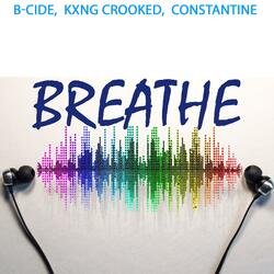 Breathe (feat. Kxng Crooked & Constantine)