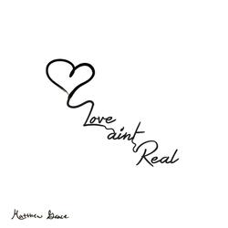 Love Ain't Real