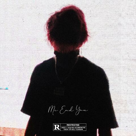 Me End You