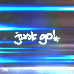 Just Go! (feat. Dre?who & Nike Mik3y)