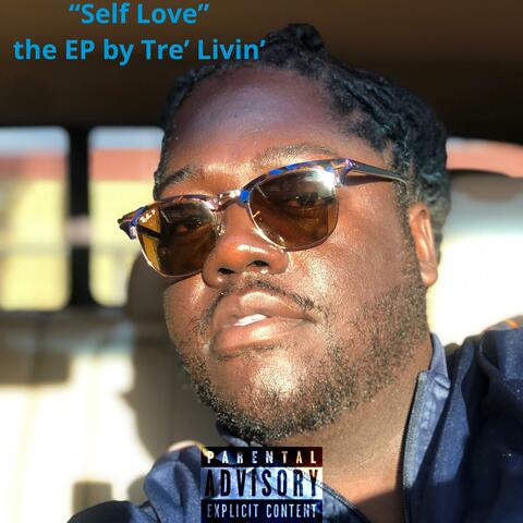 Self Love the EP by Tre' Livin'