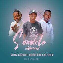 Sondela Sikhulume (feat. Mr Chozen & Mduduzi Ncube)