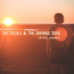 The Needle & The Damage Done
