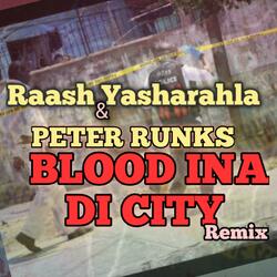 Blood Ina Di City (feat. Peter Runks)