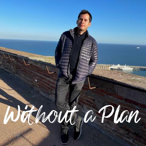 Without a Plan