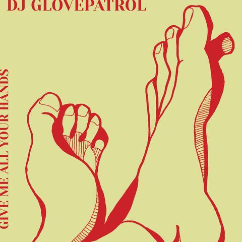 Give Me All Your Hands