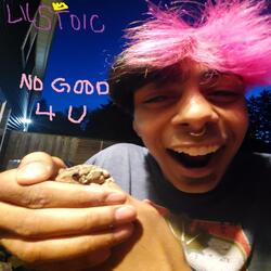 no good 4 u