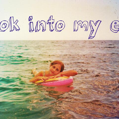 look into my eyes