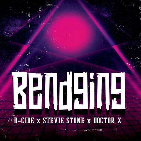 Bendging (feat. Stevie Stone & D0ct0r X)