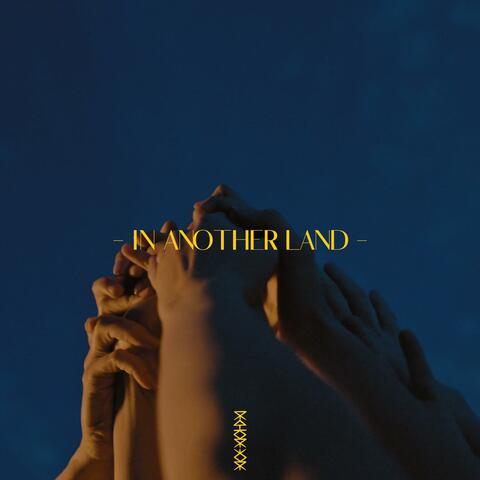 In Another Land
