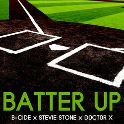 Batter Up (feat. Stevie Stone & D0CT0R X)