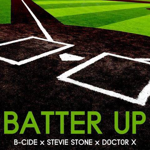 Batter Up (feat. Stevie Stone & D0CT0R X)