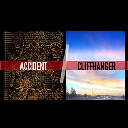 Accident/Cliffhanger