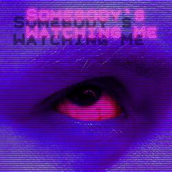 Somebody's Watching Me (feat. Frida BM)