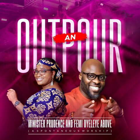 An Outpour Worship (Femi Oyeleye Above)